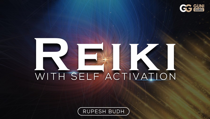 Reiki With Self Activation by Rupesh Budh